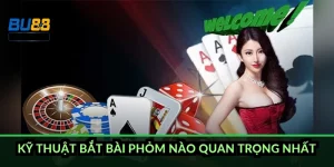 Kỹ thuật bắt bài Phỏm nào quan trọng nhất?
