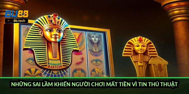 Những sai lầm khiến người chơi mất tiền vì tin thủ thuật